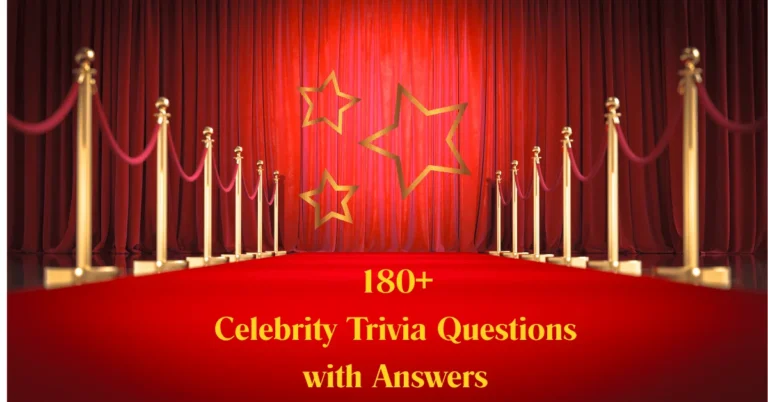 180+ Celebrity Trivia Questions with Answers