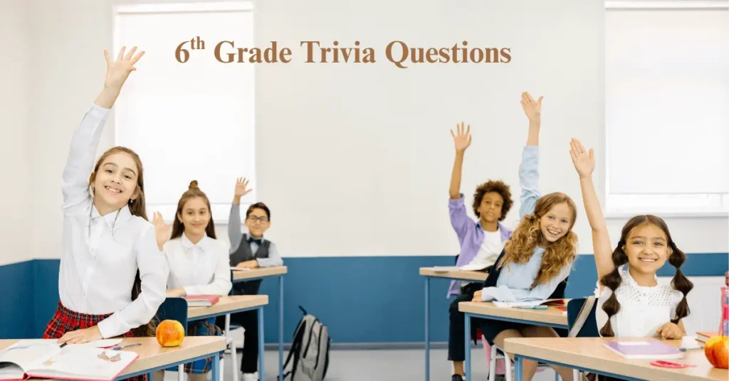 6th Grade Trivia Questions