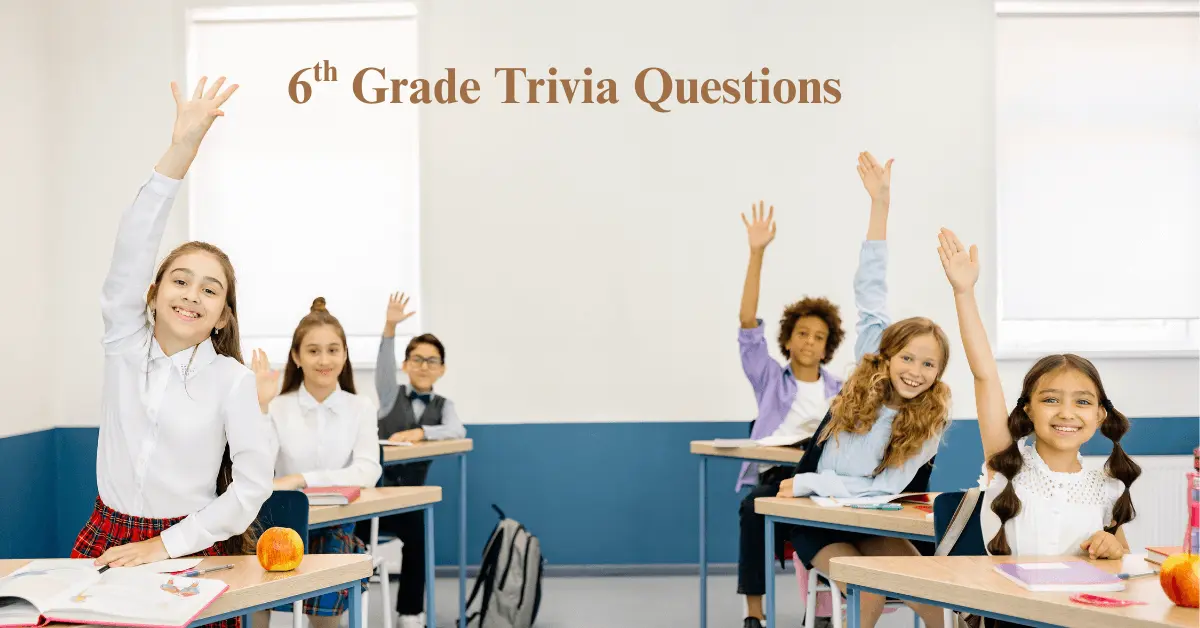 6th Grade Trivia Questions