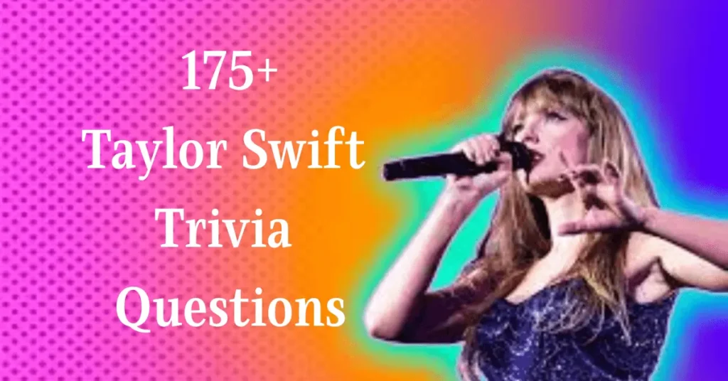 Taylor Swift Trivia Questions