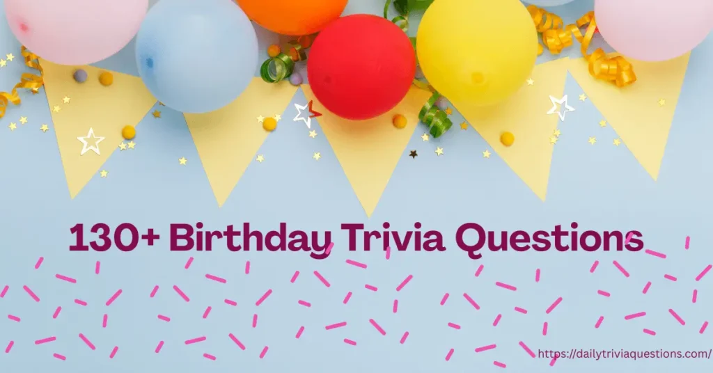Birthday Trivia Questions