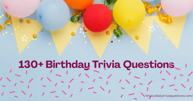 Birthday Trivia Questions