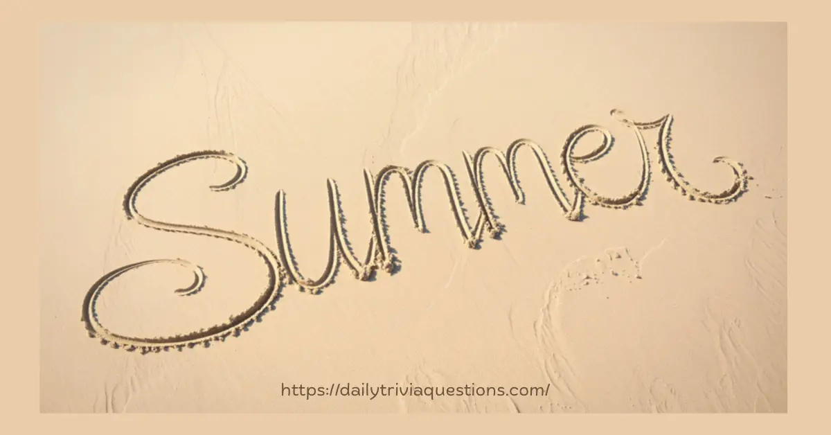 Summer Trivia Questions